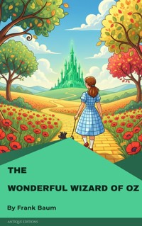 The Wonderful Wizard of Oz - Frank Baum - E-Book