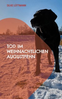 Tod im weihnachtlichen Augustfehn - Silke Lüttmann - E-Book