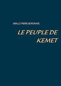 Le peuple kemet - Aballo Pierre Bokonake - E-Book
