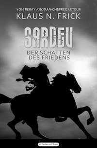 Sardev - Der Schatten des Friedens - Klaus N. Frick - E-Book