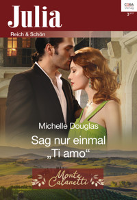Sag nur einmal "Ti amo" - MICHELLE DOUGLAS - E-Book