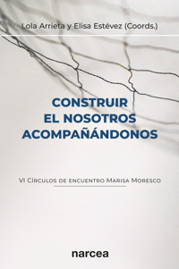 Construir el nosotros acompañándonos - Elisa Estévez López - E-Book