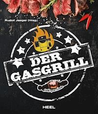Der Gasgrill - Rudolf Jaeger - E-Book
