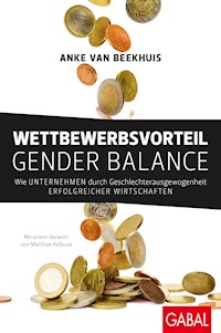 Wettbewerbsvorteil Gender Balance - Anke van Beekhuis - E-Book