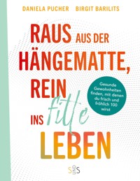 Raus aus der Hängematte, rein ins fitte Leben - Daniela Pucher - E-Book