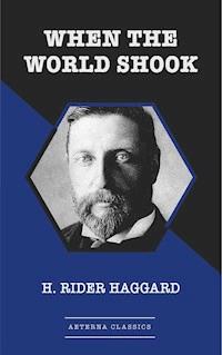 When the World Shook - H Rider Haggard - E-Book