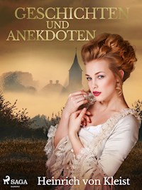 Geschichten und Anekdoten - Heinrich Von Kleist - E-Book