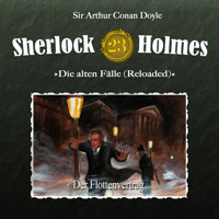 Sherlock Holmes, Die alten Fälle (Reloaded), Fall 23: Der Flottenvertrag - Arthur Conan Doyle - Hörbuch