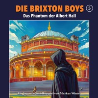 Die Brixton Boys, Folge 5: Das Phantom der Albert Hall - Markus Winter - Hörbuch