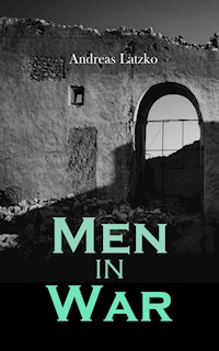 Men in War - Andreas Latzko - E-Book