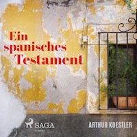 Ein spanisches Testament (Ungekürzt) - Arthur Koestler - Hörbuch