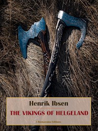 The Vikings of Helgeland - Henrik Ibsen - E-Book