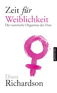 Zeit für Weiblichkeit - Diana Richardson - E-Book