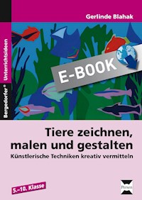 Tiere zeichnen, malen und gestalten - Gerlinde Blahak - E-Book