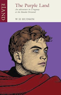 The Purple Land - W H Hudson - E-Book