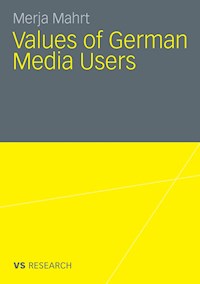 Values of German Media Users - Merja Mahrt - E-Book
