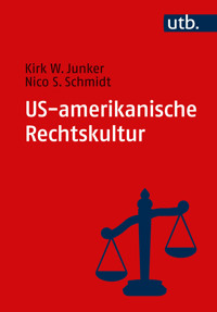 US-amerikanische Rechtskultur - Kirk W. Junker - E-Book