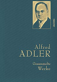 Alfred Adler, Gesammelte Werke - Alfred Adler - E-Book