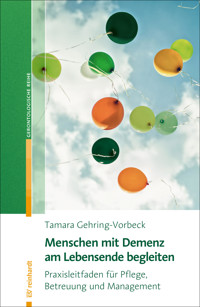 Menschen mit Demenz am Lebensende begleiten - Tamara Gehring-Vorbeck - E-Book