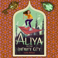 Aliya to the Infinite City - Laila Rifaat - Hörbuch