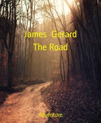 The Road - James Gerard - kostenlos E-Book