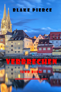 Verbrechen (und Lagerbier) (London Roses Europareise – Band 3) - Blake Pierce - E-Book