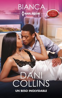 Un beso inolvidable - Dani Collins - E-Book
