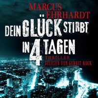 Dein Glück stirbt in 4 Tagen - Chicago Crime, Band 1 (ungekürzt) - Marcus Ehrhardt - Hörbuch