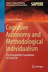 Cognitive Autonomy and Methodological Individualism - Francesco Di Iorio - E-Book