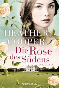 Die Rose des Südens - Heather Cooper - E-Book
