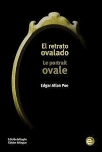 El retrato ovalado/Le portrait ovale - Edgar Allan Poe - E-Book