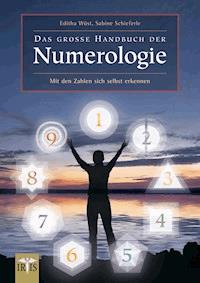 Das große Handbuch der Numerologie - Editha Wüst - E-Book
