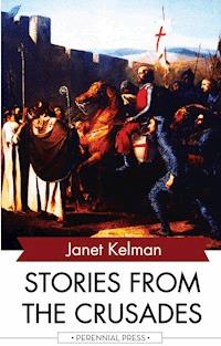 Stories from the Crusades - Janet Kelman - E-Book