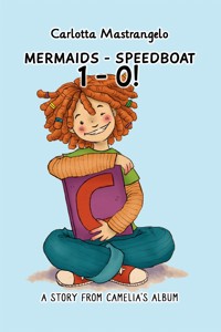 Mermaids - Speedboat 1 - 0! - Carlotta Mastrangelo - E-Book