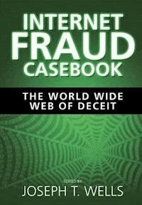 Internet Fraud Casebook -  - E-Book