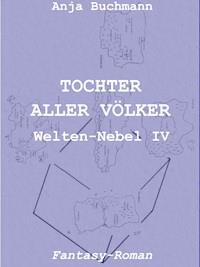 Tochter aller Völker - Anja Buchmann - E-Book
