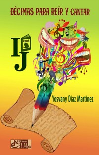 Décimas para reír y cantar - Yosvany Díaz Martínez - E-Book