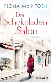 Der Schokoladensalon - Fiona McIntosh - E-Book
