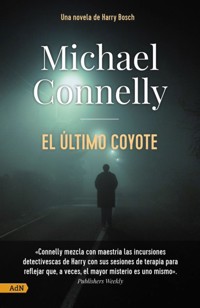 El último coyote [AdN] - Michael Connelly - E-Book
