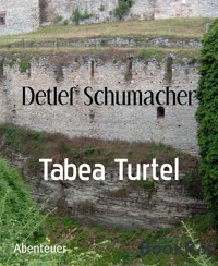 Tabea Turtel - Detlef Schumacher - kostenlos E-Book