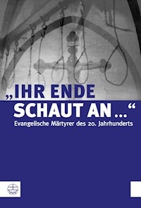 "Ihr Ende schaut an ..." -  - E-Book