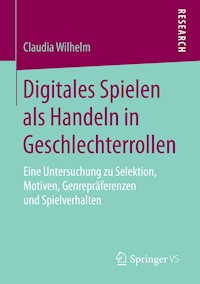 Digitales Spielen als Handeln in Geschlechterrollen - Claudia Wilhelm - E-Book