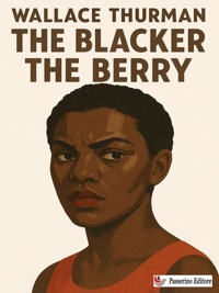 The Blacker the Berry - Wallace Thurman - E-Book