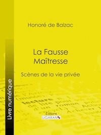 La Fausse Maîtresse - Ligaran - E-Book