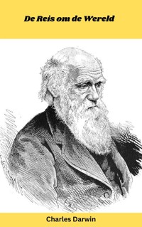 De Reis om de Wereld - Charles Darwin. - E-Book