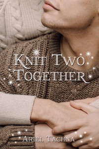 Knit Two Together - Ariel Tachna - E-Book