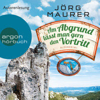 Am Abgrund lässt man gern den Vortritt - Kommissar Jennerwein ermittelt, Band 10 (Autorenlesung) - Jörg Maurer - Hörbuch