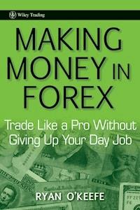 Making Money in Forex - Ryan O'Keefe - E-Book