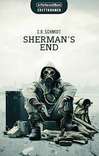 Sherman's End - C. R. Schmidt - E-Book