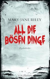 All die bösen Dinge - Mary-Jane Riley - E-Book